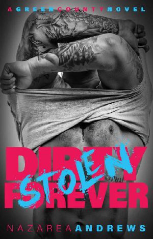 [Green County 02] • Dirty Stolen Forever (Green County Book 2)